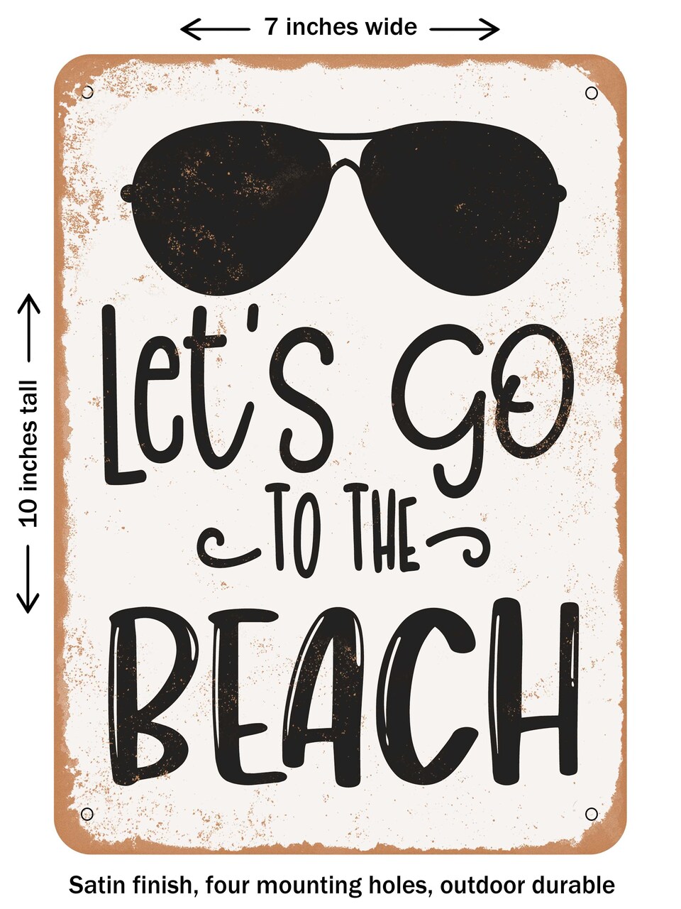 DECORATIVE METAL SIGN - Let's Go to the Beach - Vintage Rusty Look